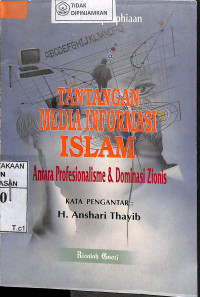 TANTANGAN MEDIA INFORMASI ISLAM: Antara Profesionalisme dan Dominasi Zionis