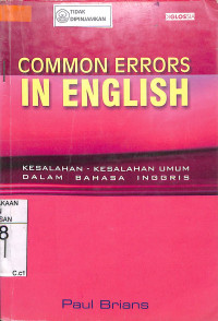 COMMON ERRORS IN ENGLISH : Kesalahan-kesalahan Umum dalam Bahasa Inggris