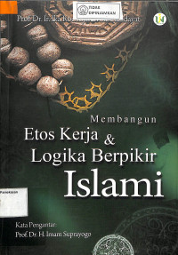 MEMBANGUN ETOS KERJA & LOGIKA BERPIKIR ISLAMI