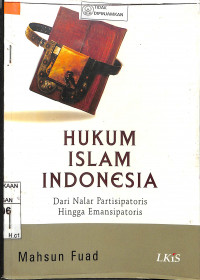 HKUM ISLAM INDONESIA: Dari Nalar Partisipatoris Hingga Emansipatoris