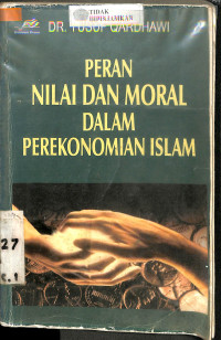 PERAN NILAI DAN MORAL DALAM PEREKONOMIAN ISLAM