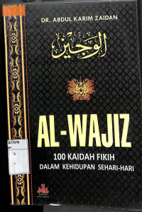 AL-WAJIZ 100 KAIDAH FIKIH DALAM KEHIDUPAN SEHARI-SEHARI