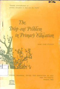 THE DROP OUT PROBLEM IN PRIMARY EDUCATION