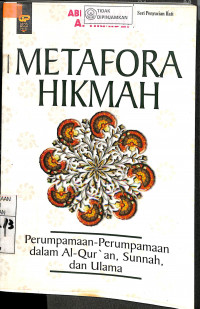 METAFORA HIKMAH : Perumpamaan-perumpamaan dalam Al-Qur'an sunnah dan Ulama