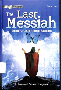 PEMIKARAN THE LAST MESSIAH: Janji Agung Setiap Agama