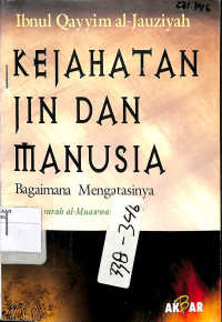 KEJAHATAN JIN DAN MANUSIA, BAGAIMANA MENGATASINYA