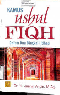 KAMUS USHUL FIQH DALAM DUA BINGKAI IJTIHAD