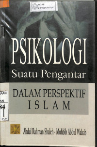 PSIKOLOGI : Suatu Pengantar dalam Perspektif Islam