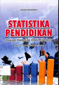 STATISTIKA PENDIDIKAN : Konsep Sampling & Uji Hipotesis