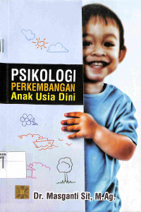 PSIKOLOGI PERKEMBANGAN ANAK USIA DINI