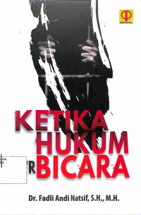 KETIKA HUKUM BERBICARA