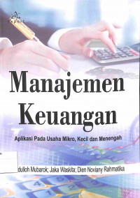 MANAJEMEN KEUANGAN : Aplikasi Pada Usaha Mikro, Kecil dan Menengah