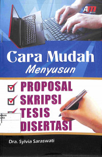 CARA MUDAH MENYUSUN PROPOSAL, SKRIPSI, TESIS, DISERTASI