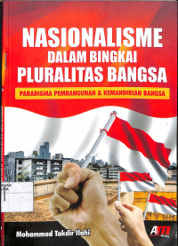 NASIONALISME DALAM BINGKAI PLURALITAS BANGSA : Paradigma Pembangunan & Kemandirian Bangsa