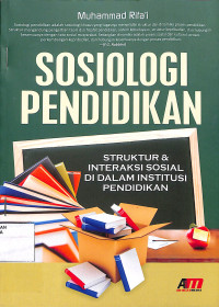 SOSIOLOGI PENDIDIKAN : struktur & Interaksi Sosial di Dalam Institusi Pendidikan