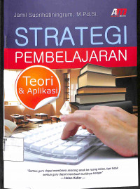 STRATEGI PEMBELAJRAN : Teori & Aplikasi