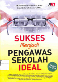 SUKSES MENJADI PENGAWAS SEKOLAH IDEAL