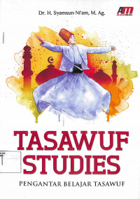 TASAWUF STUDIES: Pengantar Belajar Tasawuf