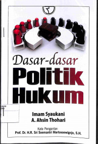 DASAR-DASAR POLITIK HUKUM