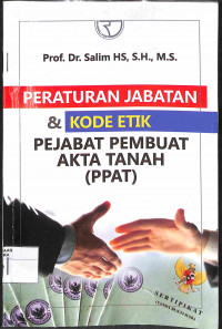 PERATURAN JABATAN & KODE ETIK PEJABAT PEMBUAT AKTA TANAH (PPAT)