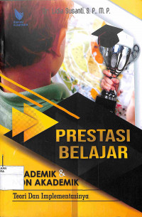 PRESTASI BELAJAR AKADEMIK & NON AKADEMIK : Teori dan Implementasinya