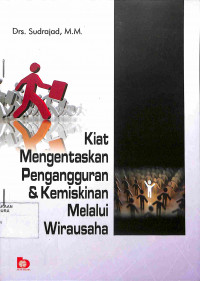 KIAT MENGENTASKAN PENGANGGURAN & KEMISKINAN MELALUI WIRAUSAHA