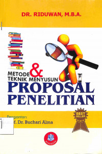 METODE & TEKNIK MENYUSUN PROPOSAL PENELITIAN