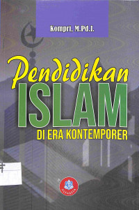 PENDIDIKAN ISLAM DI ERA KONTEMPORER