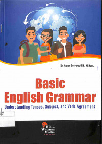 BASIC ENGLISH GRAMMAR : Understanding Tenses, Subject, and Verb Agreement