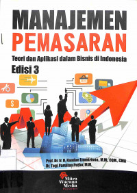 MANAJEMEN PEMASARAN : Teori dan Aplikasi dalam Bisnis di Indonesia