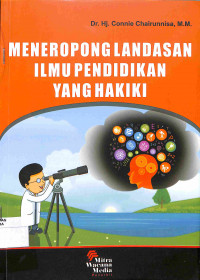 MENEROPONG LANDASAN ILMU PENDIDIKAN YANG HAKIKI