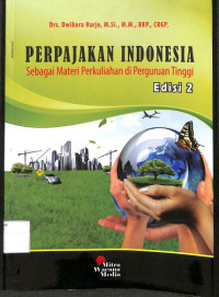 PERPAJAKAN INDONESIA : Sebagai Materi Perkuliahan di Perguruan Tinggi