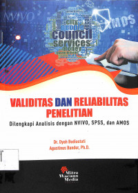 VALIDITAS DAN RELIABILITAS PENELITIAN : Dilengkapi Analisis dengan NVIVO, SPSS, dan AMOS