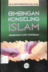 BIMBINGAN KONSELING ISLAM BERBASIS ILMU DAKWAH