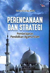 PERENCANAAN DAN STRATEGI PEMBELAJARAN PENDIDIKAN AGAMA ISLAM