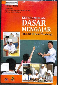 KETERAMPILAN DASAR MENGAJAR : The Art of Basic Teaching