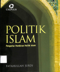 POLITIK ISLAM : Pengantar Pemikiran Politik Islam