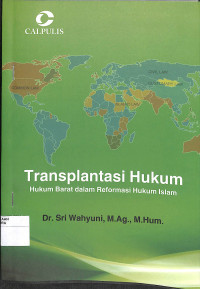 TRANSPLANTASI HUKUM : HUKUM BARAT DALAM REFORMASI HUKUM ISLAM