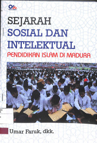 SEJARAH SOSIAL DAN INTELEKTUAL PENDIDIKAN ISLAM DI MADURA