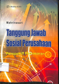 TANGGUNG JAWAB SOSIAL PERUSAHAAN : Perspektif Pemasaran