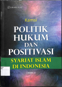 POLITIK HUKUM DAN POSITIVASI : Syariat Islam di Indonesia