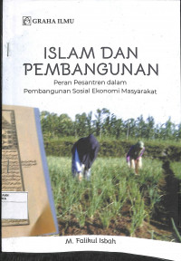 ISLAM DAN PEMBANGUNAN : Peran Pesantren dalam Pembangunan Sosial Ekonomi Masyarakat