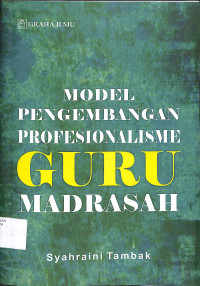 MODEL PENGEMBANGAN PROFESIONALISME GURU MADRASAH