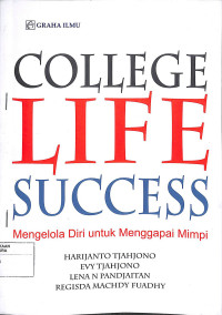 COLLEGE LIFE SUCCESS MENGELOLA DIRI UNTUK MENGGAPAI MIMPI