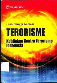 TERORISME : Kebijakan Kontra Terorisme Indonesia