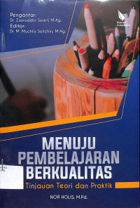 MENUJU PEMBELAJARAN BERKUALITAS : Tinjauan Teori Dan Praktik