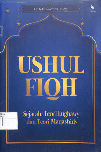 USHUL FIQH SEJARAH : Teori Lughawy, dan Teori Maqashidy