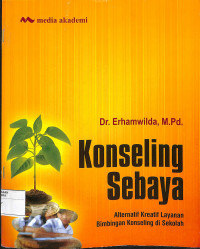 KONSELING SEBAYA : Alternatif Kreatif Layanan Bimbingan Konseling di Sekolah