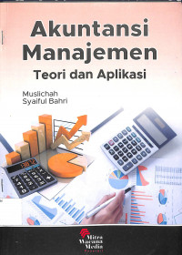 AKUNTANSI MANAJEMEN : Teori & Aplikasi