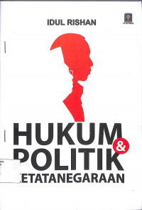 HUKUM & POLITIK KETATANEGARAAN